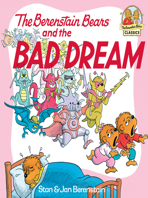 Title details for The Berenstain Bears and the Bad Dream by Stan Berenstain - Available